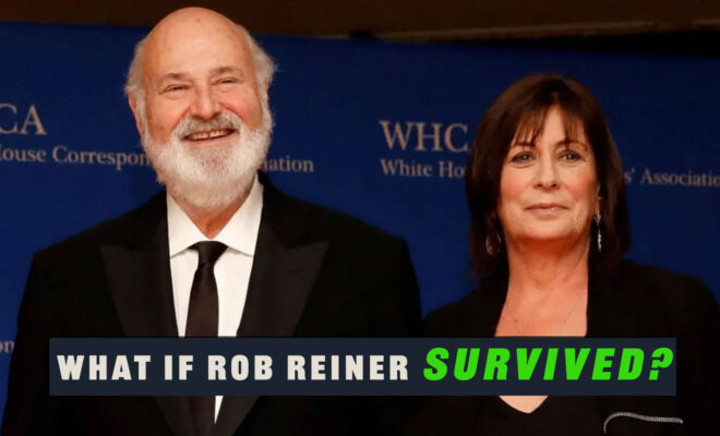 What if Rob Reiner Survived?